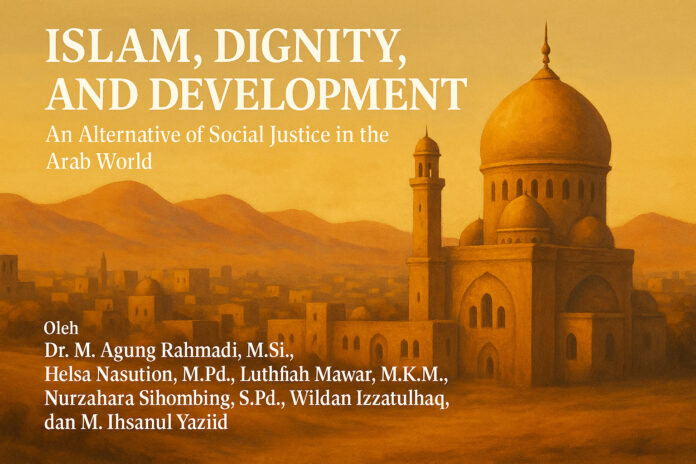 Islam, Martabat, dan Pembangunan: Alternatif Keadilan Sosial di Dunia Arab (*)